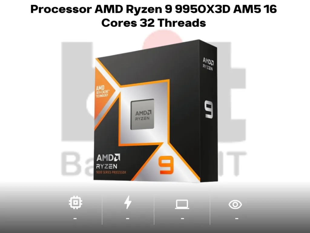 AMD Ryzen 9 9950X3D AM5 16 Cores 32 Threads - BOX | iklanova.com