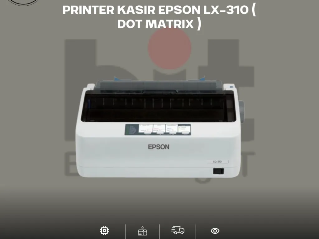 PRINTER KASIR EPSON LX-310 ( DOT MATRIX ) | iklanova.com