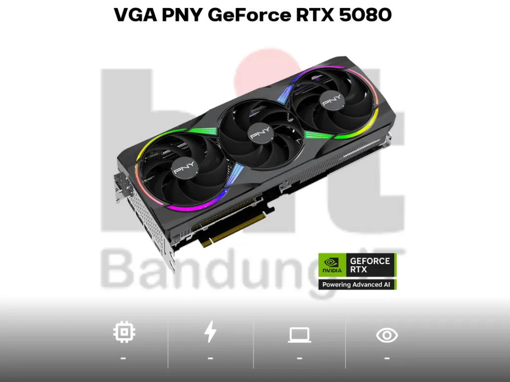 VGA PNY GeForce RTX 5080 16GB Triple Fan GPU GDDR7 | iklanova.com
